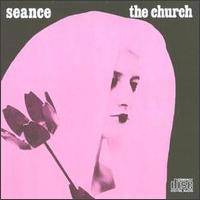 The Church : Seance